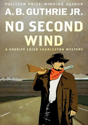 [The Sheriff Chick Charleston Mysteries 03] • No Second Wind